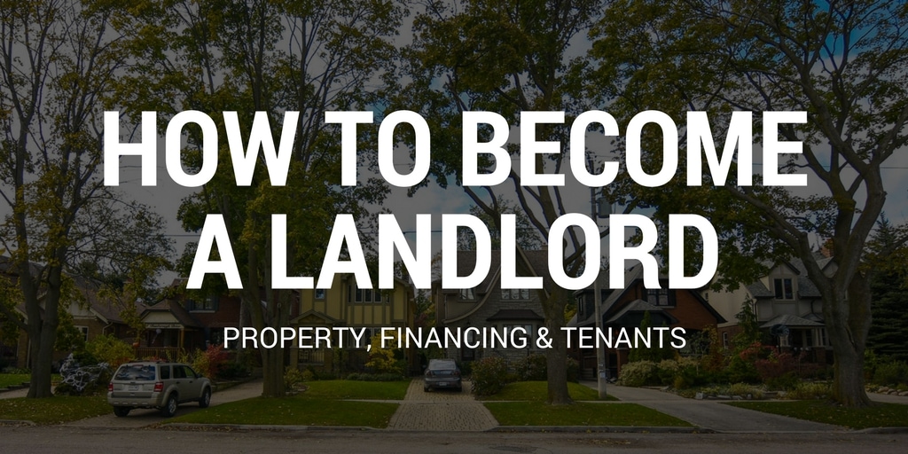 How To A Landlord Property, Financing & Tenants