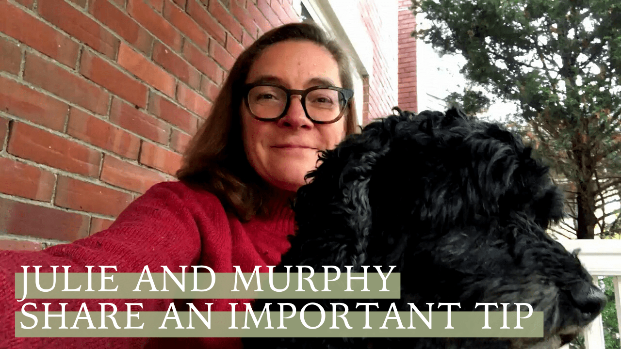 Julie & Murphy Share an Important Tip